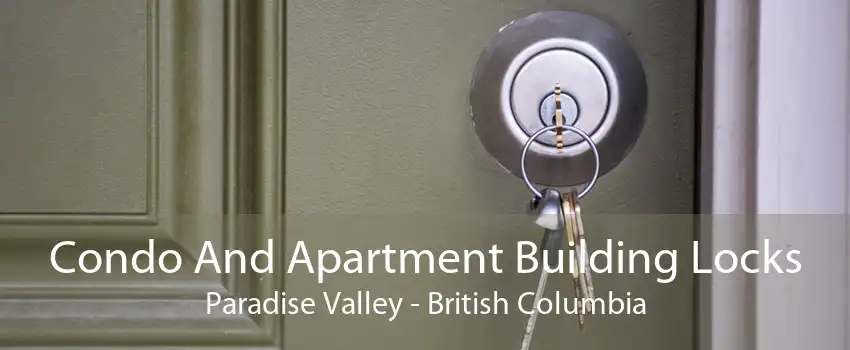 Condo And Apartment Building Locks Paradise Valley - British Columbia