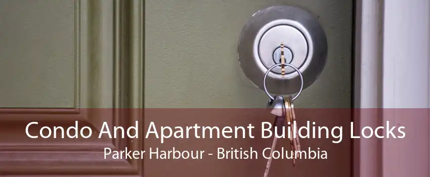 Condo And Apartment Building Locks Parker Harbour - British Columbia