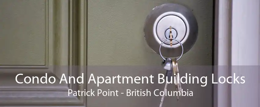 Condo And Apartment Building Locks Patrick Point - British Columbia