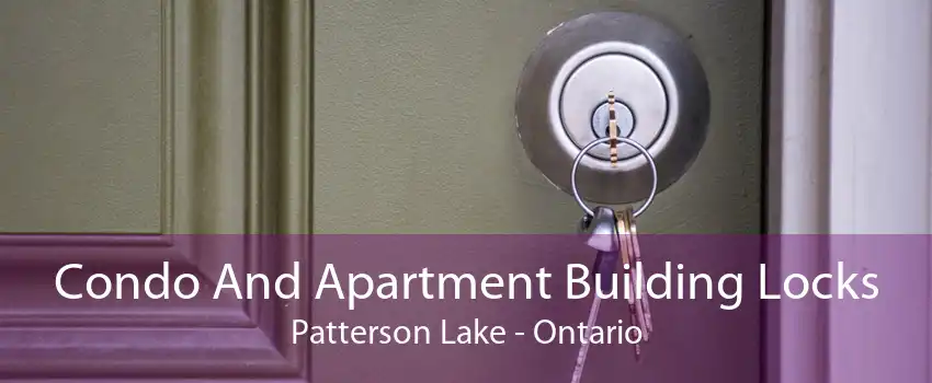 Condo And Apartment Building Locks Patterson Lake - Ontario