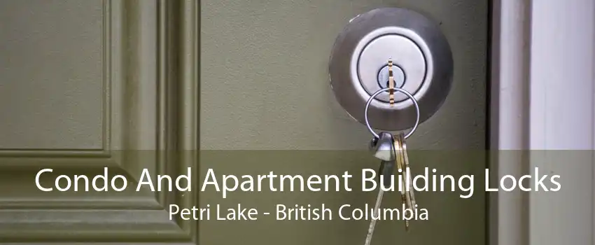 Condo And Apartment Building Locks Petri Lake - British Columbia