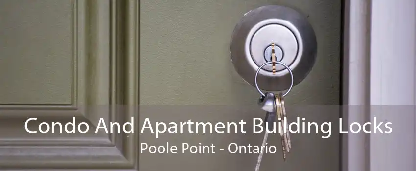 Condo And Apartment Building Locks Poole Point - Ontario