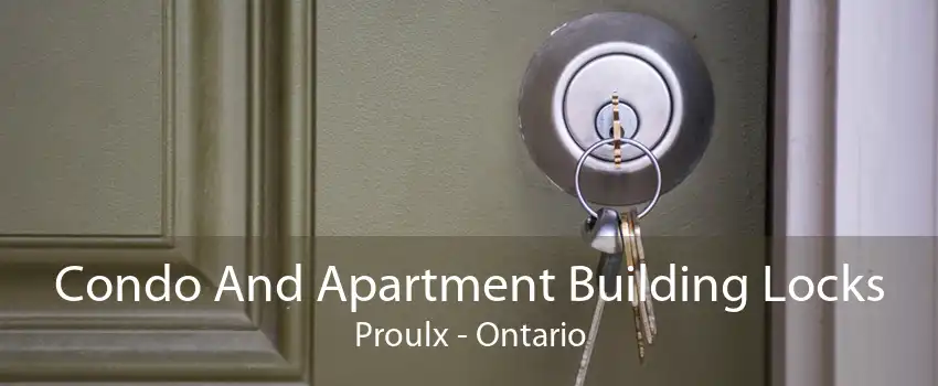 Condo And Apartment Building Locks Proulx - Ontario