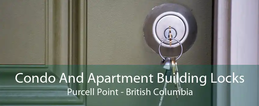 Condo And Apartment Building Locks Purcell Point - British Columbia