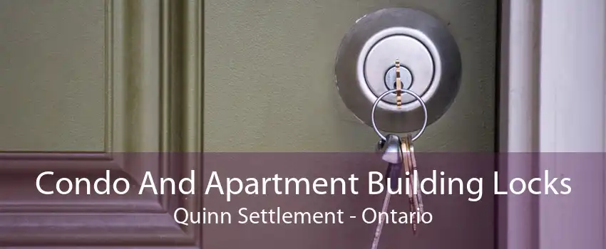 Condo And Apartment Building Locks Quinn Settlement - Ontario