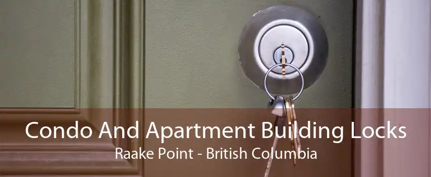 Condo And Apartment Building Locks Raake Point - British Columbia
