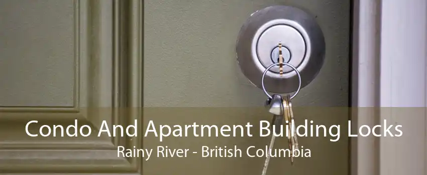 Condo And Apartment Building Locks Rainy River - British Columbia