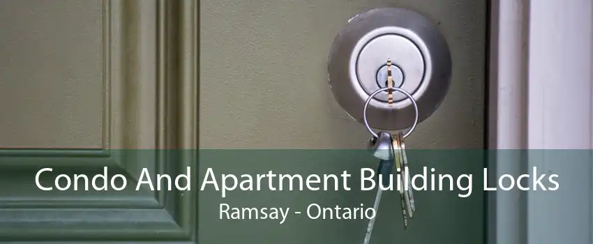 Condo And Apartment Building Locks Ramsay - Ontario