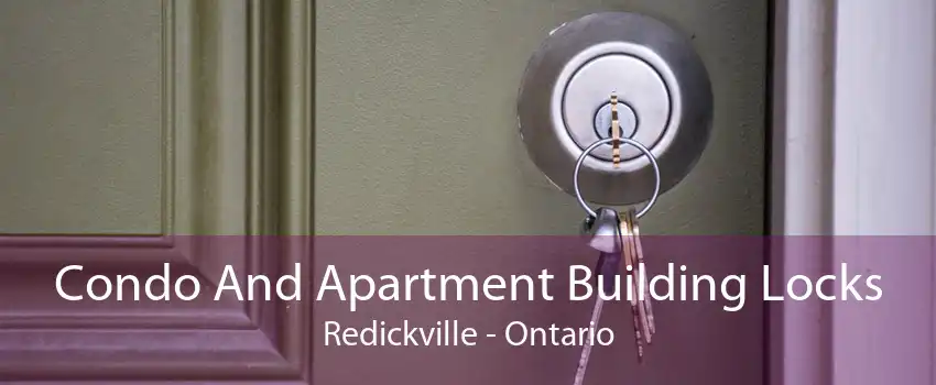 Condo And Apartment Building Locks Redickville - Ontario