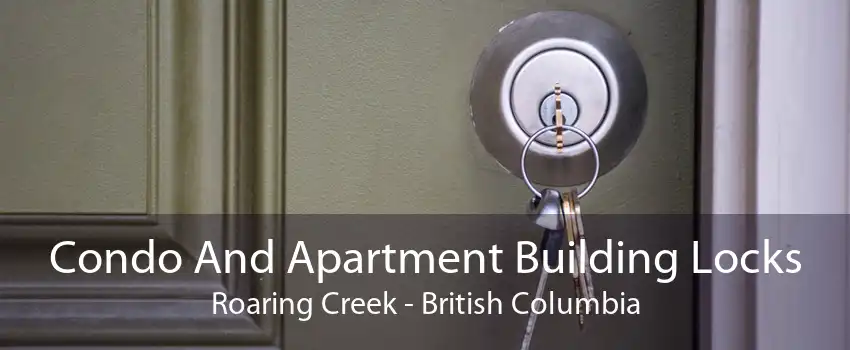 Condo And Apartment Building Locks Roaring Creek - British Columbia