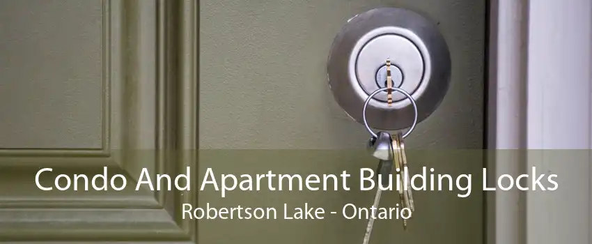 Condo And Apartment Building Locks Robertson Lake - Ontario