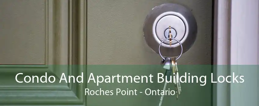 Condo And Apartment Building Locks Roches Point - Ontario