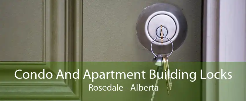 Condo And Apartment Building Locks Rosedale - Alberta