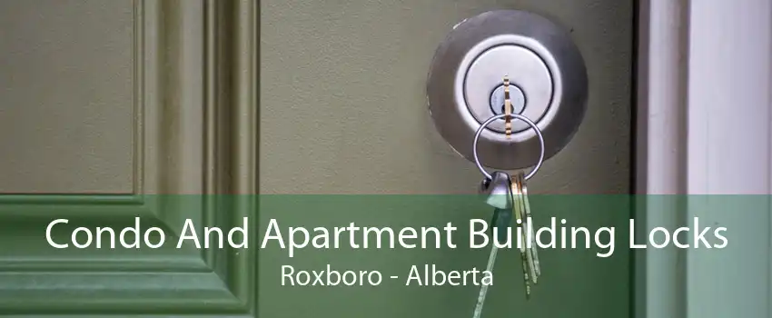 Condo And Apartment Building Locks Roxboro - Alberta
