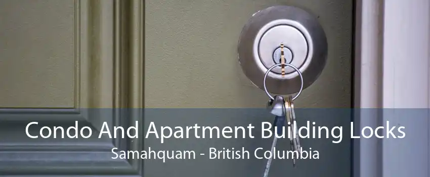 Condo And Apartment Building Locks Samahquam - British Columbia