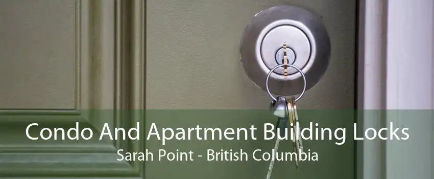 Condo And Apartment Building Locks Sarah Point - British Columbia
