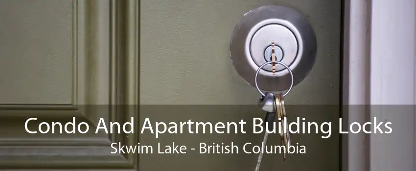 Condo And Apartment Building Locks Skwim Lake - British Columbia