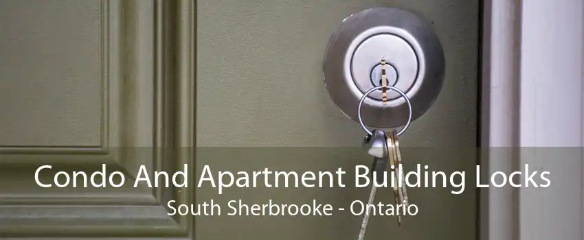 Condo And Apartment Building Locks South Sherbrooke - Ontario