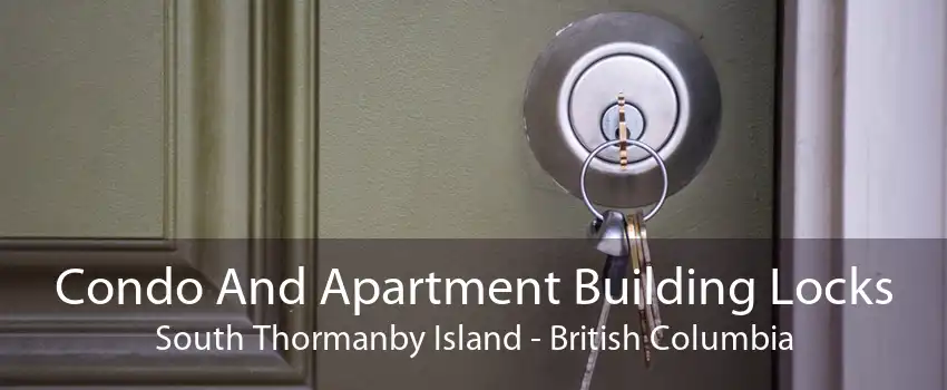 Condo And Apartment Building Locks South Thormanby Island - British Columbia