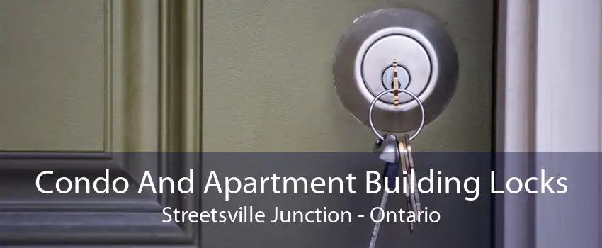 Condo And Apartment Building Locks Streetsville Junction - Ontario
