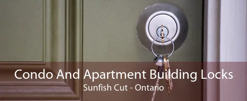 Condo And Apartment Building Locks Sunfish Cut - Ontario