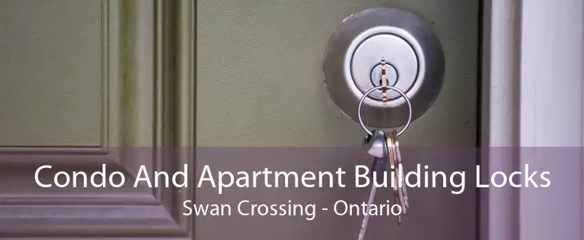 Condo And Apartment Building Locks Swan Crossing - Ontario