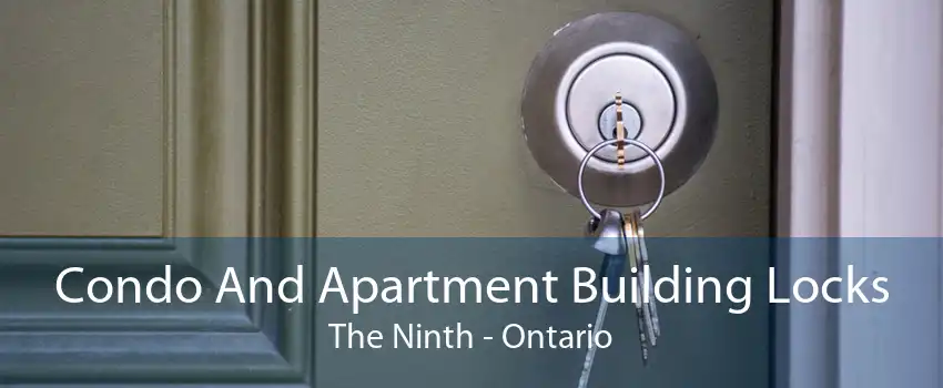 Condo And Apartment Building Locks The Ninth - Ontario
