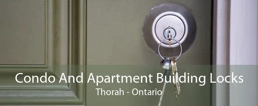 Condo And Apartment Building Locks Thorah - Ontario