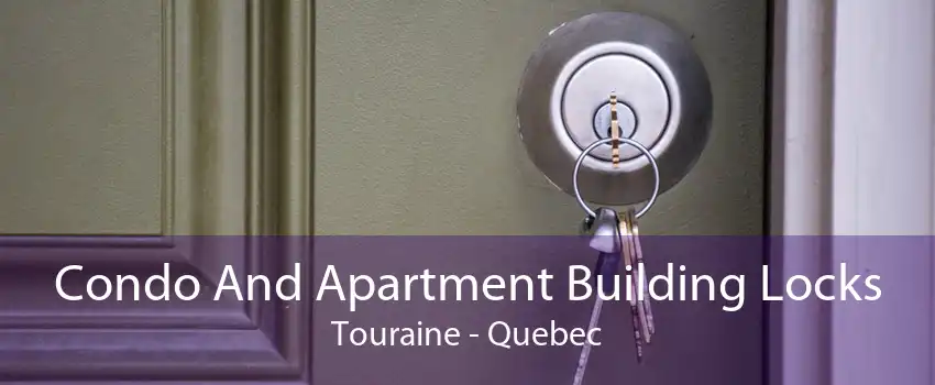 Condo And Apartment Building Locks Touraine - Quebec