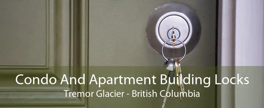 Condo And Apartment Building Locks Tremor Glacier - British Columbia