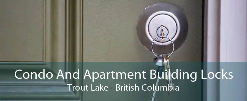 Condo And Apartment Building Locks Trout Lake - British Columbia
