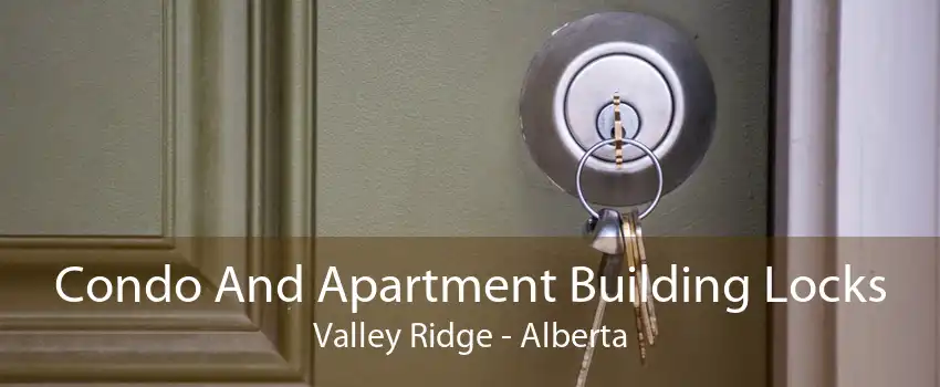 Condo And Apartment Building Locks Valley Ridge - Alberta