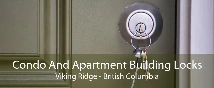 Condo And Apartment Building Locks Viking Ridge - British Columbia