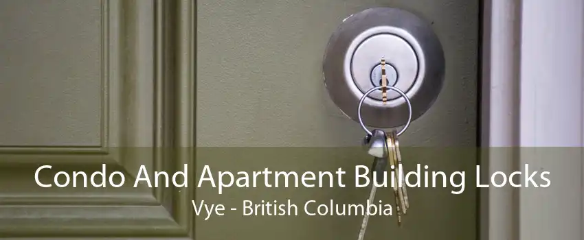 Condo And Apartment Building Locks Vye - British Columbia