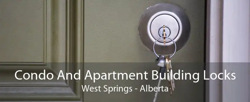Condo And Apartment Building Locks West Springs - Alberta