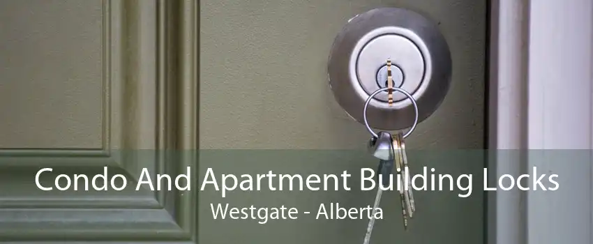 Condo And Apartment Building Locks Westgate - Alberta