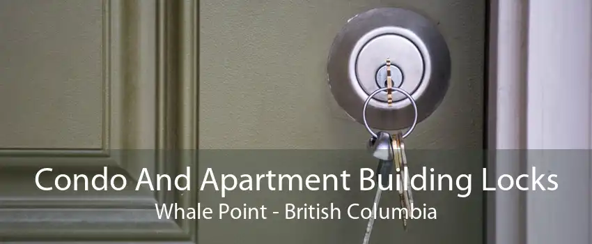 Condo And Apartment Building Locks Whale Point - British Columbia
