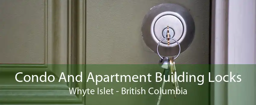 Condo And Apartment Building Locks Whyte Islet - British Columbia