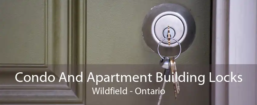 Condo And Apartment Building Locks Wildfield - Ontario
