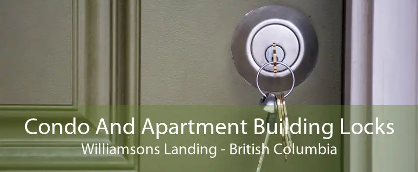 Condo And Apartment Building Locks Williamsons Landing - British Columbia