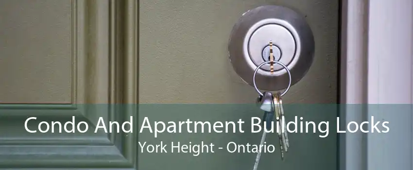 Condo And Apartment Building Locks York Height - Ontario