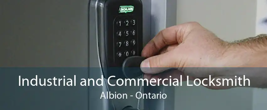 Industrial and Commercial Locksmith Albion - Ontario