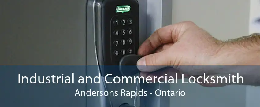 Industrial and Commercial Locksmith Andersons Rapids - Ontario