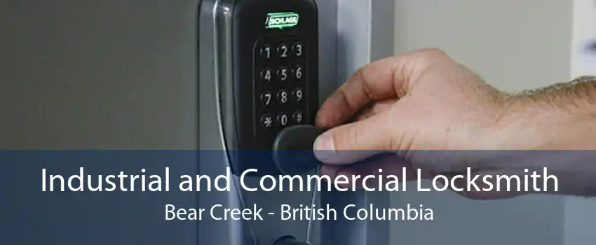 Industrial and Commercial Locksmith Bear Creek - British Columbia