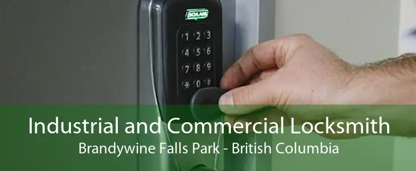 Industrial and Commercial Locksmith Brandywine Falls Park - British Columbia