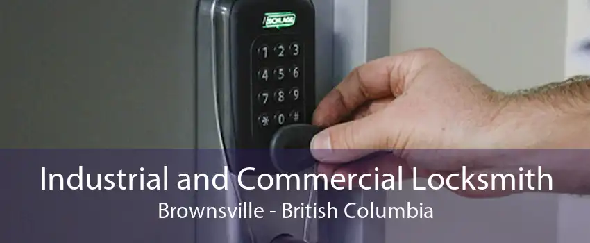 Industrial and Commercial Locksmith Brownsville - British Columbia