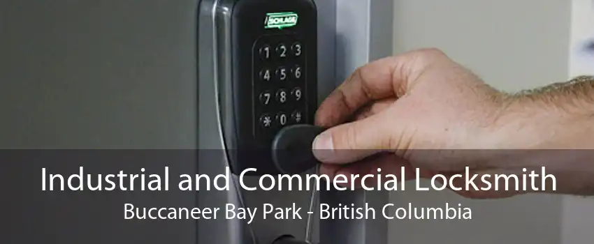 Industrial and Commercial Locksmith Buccaneer Bay Park - British Columbia