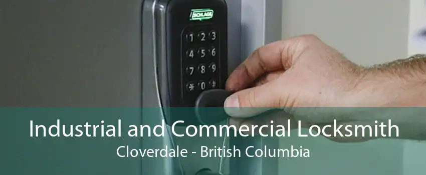 Industrial and Commercial Locksmith Cloverdale - British Columbia