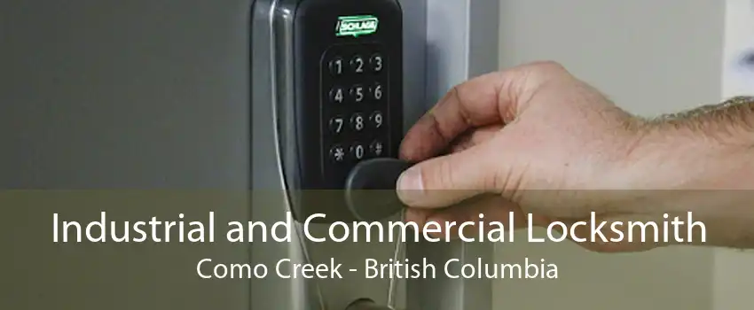 Industrial and Commercial Locksmith Como Creek - British Columbia