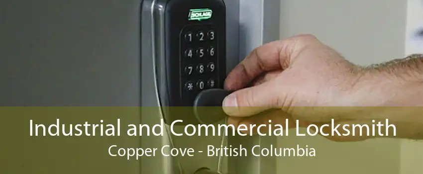Industrial and Commercial Locksmith Copper Cove - British Columbia